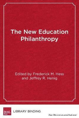 bokomslag The New Education Philanthropy