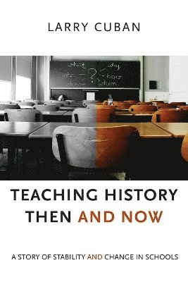 bokomslag Teaching History Then and Now