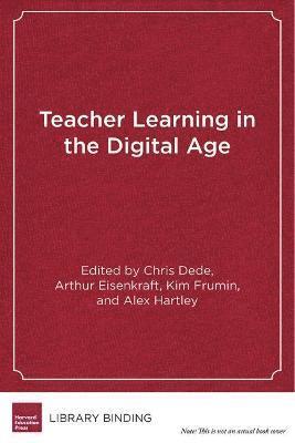 Teacher Learning in the Digital Age 1