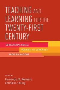bokomslag Teaching and Learning For the Twenty-First Century