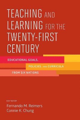 bokomslag Teaching and Learning For the Twenty-First Century