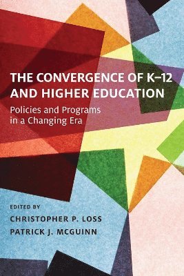 bokomslag The Convergence of K-12 and Higher Education