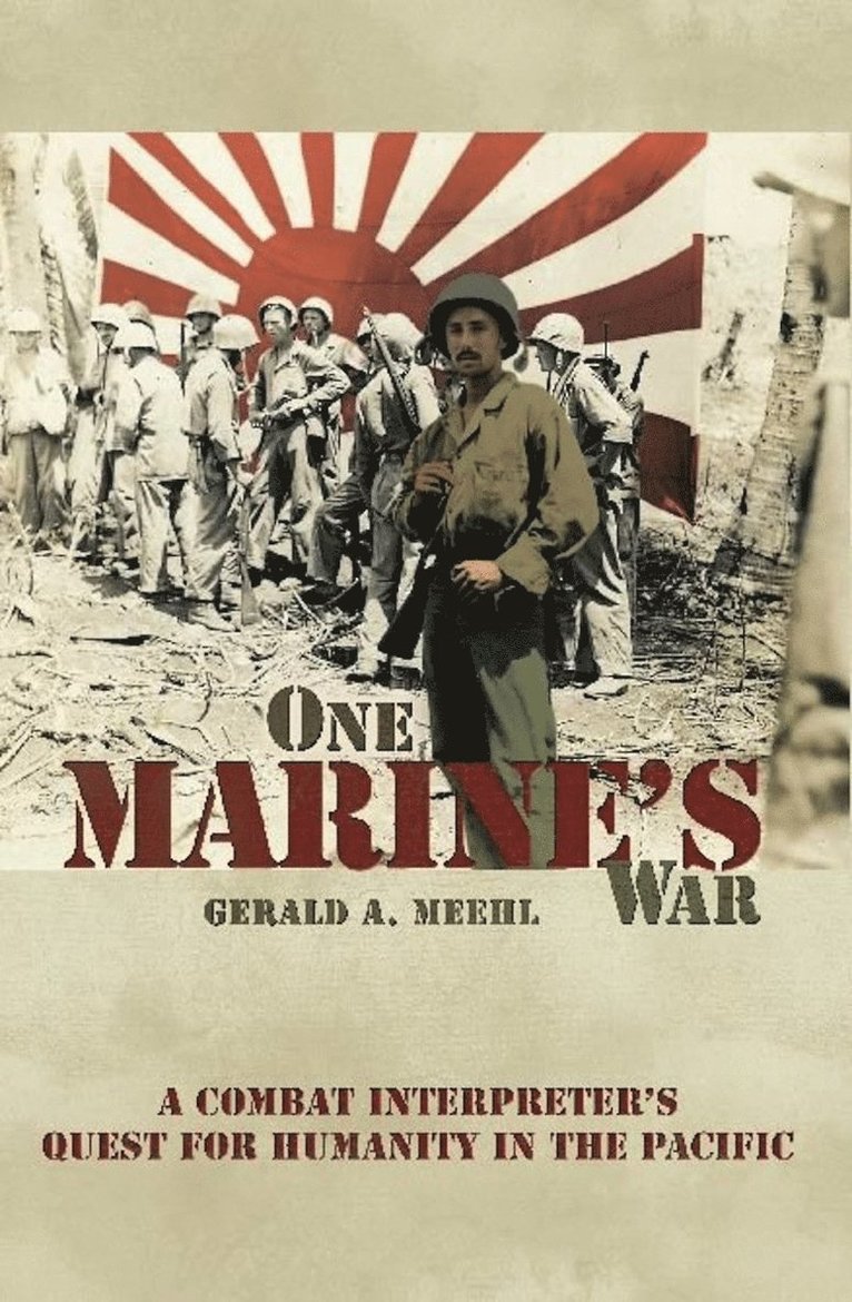 Gerald A. Meehl - One Marine's War, Inbunden