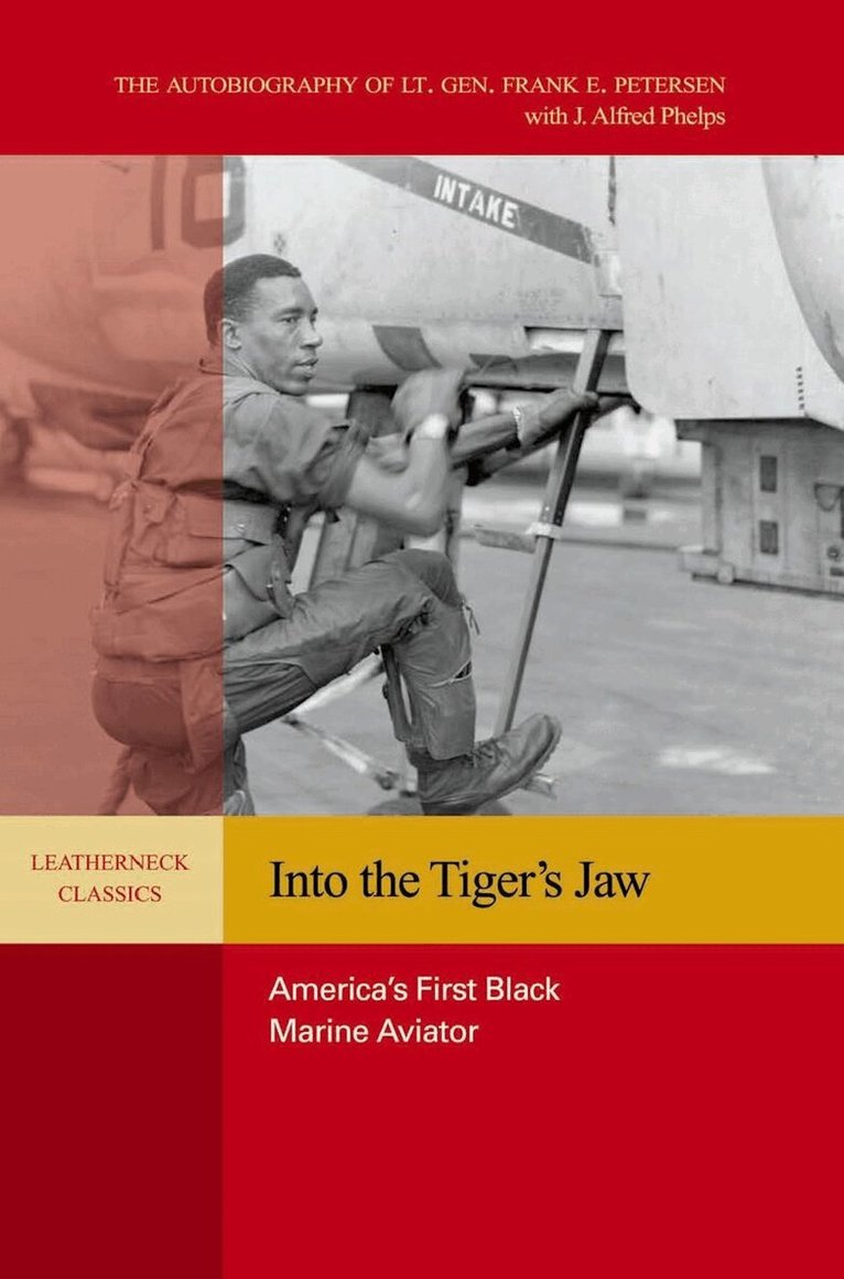 Estate of Frank E. Petersen, Alfred J Phelps - Into the Tiger's Jaw, Häftad
