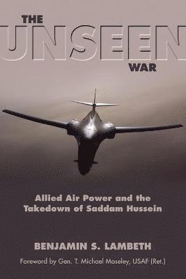 Benjamin S. Lambeth - The Unseen War, Häftad