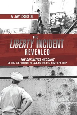 bokomslag The Liberty Incident Revealed