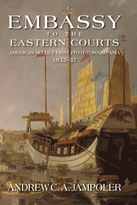 Andrew C A Jampoler - Embassy to the Eastern Courts, Inbunden. Tillgänglighet: Tillfälligt slut