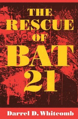 bokomslag The Rescue of Bat 21