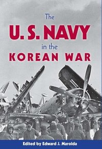 bokomslag The U.S. Navy in the Korean War