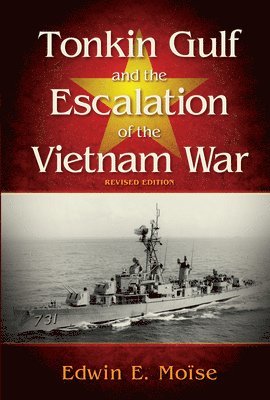 bokomslag Tonkin Gulf and the Escalation of the Vietnam War,