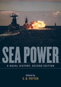 bokomslag Sea Power: A Naval History, Second Edition