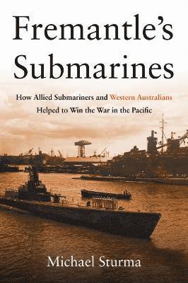 Fremantle's Submarines 1