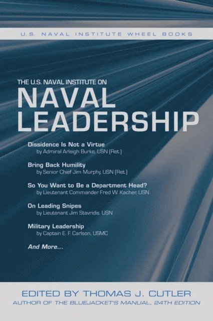Thomas J. Cutler - The U.S. Naval Institute on Naval Leadership, Häftad