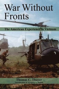 bokomslag War Without Fronts: The American Experience in Vietnam