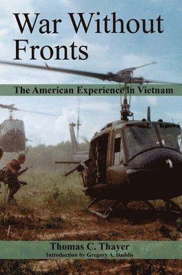 bokomslag War Without Fronts: The American Experience in Vietnam