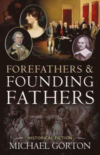 bokomslag Forefathers & Founding Fathers