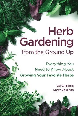 bokomslag Herb Gardening from the Ground Up
