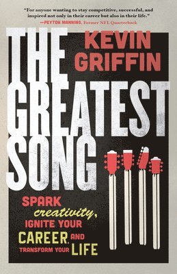 bokomslag The Greatest Song: Spark Creativity, Ignite Your Career, and Transform Your Life