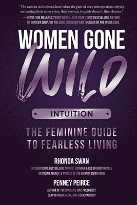 bokomslag Women Gone Wild: Intuition: The Feminine Guide to Fearless Living
