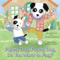 bokomslag Puppy Dog, Puppy Dog, Do You Want to Play?