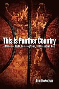 bokomslag This Is Panther Country: A Memoir of Youth, Underdog Spirit, and Basketball Glory