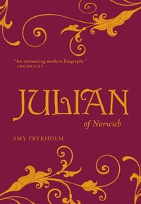 bokomslag Julian of Norwich: A Contemplative Biography