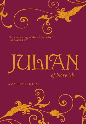bokomslag Julian of Norwich: A Contemplative Biography