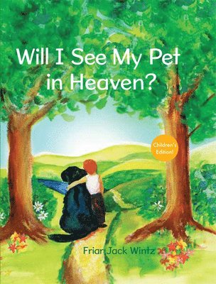 Friar Jack Wintz - Will I See My Pet in Heaven?, Inbunden