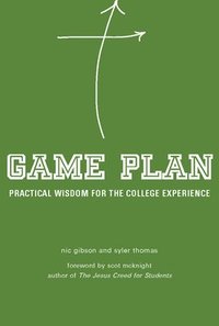 bokomslag Game Plan: Practical Wisdom for the College Experience