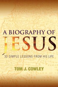 bokomslag A Biography of Jesus