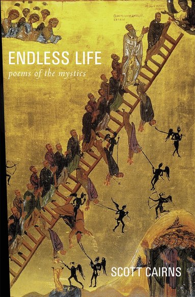 Scott Cairns - Endless Life, Häftad