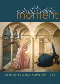 bokomslag A Daily Catholic Moment