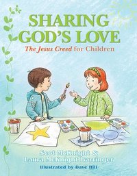bokomslag Sharing God's Love: The Jesus Creed for Children