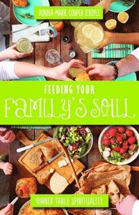 bokomslag Feeding Your Family's Soul