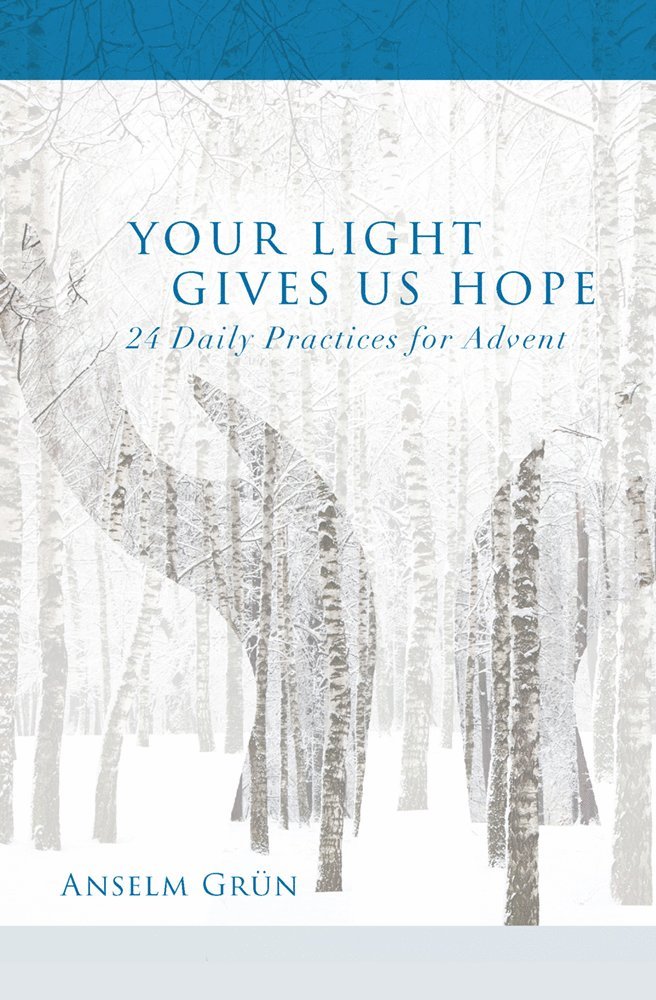 Anselm Grün - Your Light Gives Us Hope, Häftad