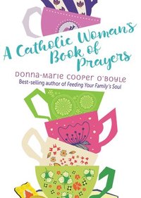 bokomslag A Catholic Woman's Book of Prayers