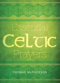 bokomslag Essential Celtic Prayers