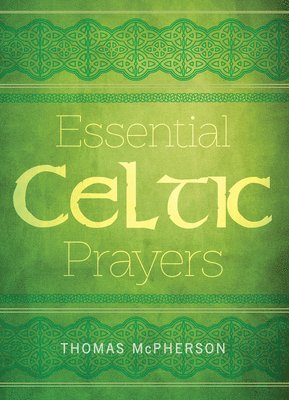 Essential Celtic Prayers 1