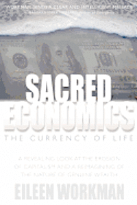 Sacred Economics: The Currency of Life 1