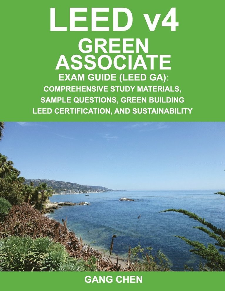 Gang Chen - Leed V4 Green Associate Exam Guide (Leed Ga), Häftad