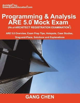 Gang Chen, Gang, Chen - Programming & Analysis (PA) ARE 5.0 Mock Exam (Architect Registration Exam), Häftad
