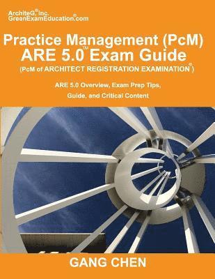 Gang Chen, Gang, Chen - Practice Management (PcM) ARE 5.0 Exam Guide (Architect Registration Examination), Häftad