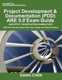bokomslag Project Development & Documentation (PDD) ARE 5.0 Exam Guide (Architect Registration Examination)