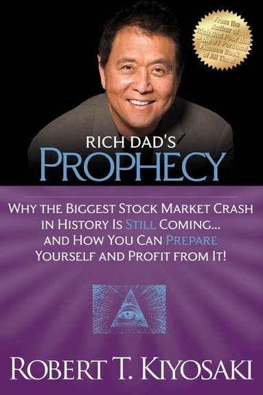 Robert T. Kiyosaki - Rich Dad's Prophecy, Häftad