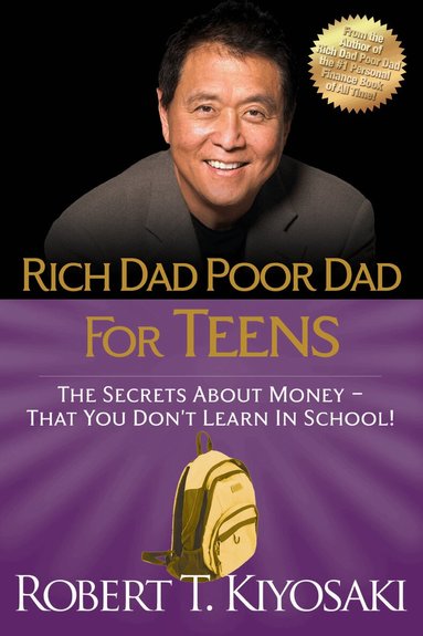 Robert T. Kiyosaki - Rich Dad Poor Dad for Teens, Häftad