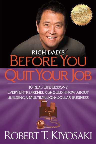 Robert T. Kiyosaki - Rich Dad's Before You Quit Your Job, Häftad