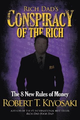 Rich Dad's Conspiracy of the Rich 1