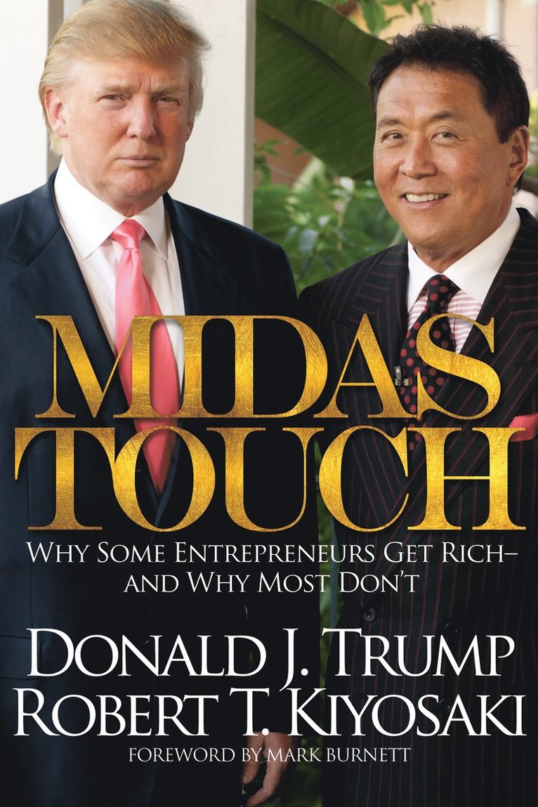 Robert T. Kiyosaki, Donald J. Trump, Robert T Kiyosaki, Donald J Trump - Midas Touch, Häftad