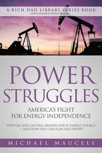 bokomslag Power Struggles: America's Fight for Energy Independence