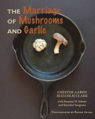 The Marriage of Mushrooms and Garlic 1